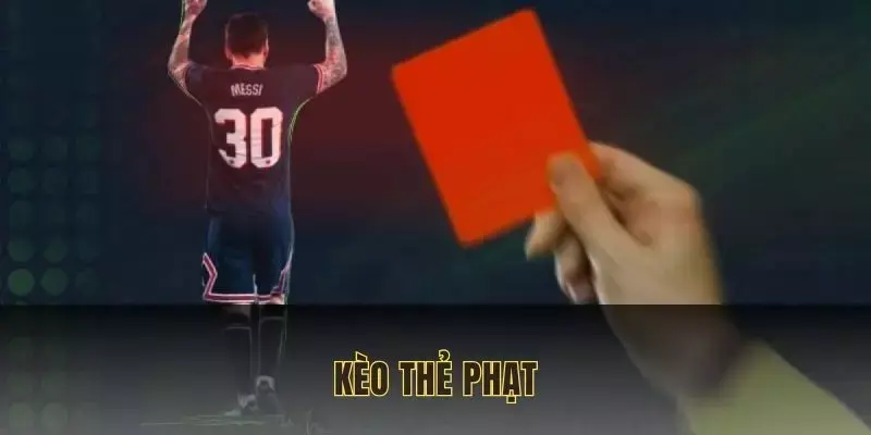 Soi cầu kèo thẻ phạt mang có nhiều hình thức