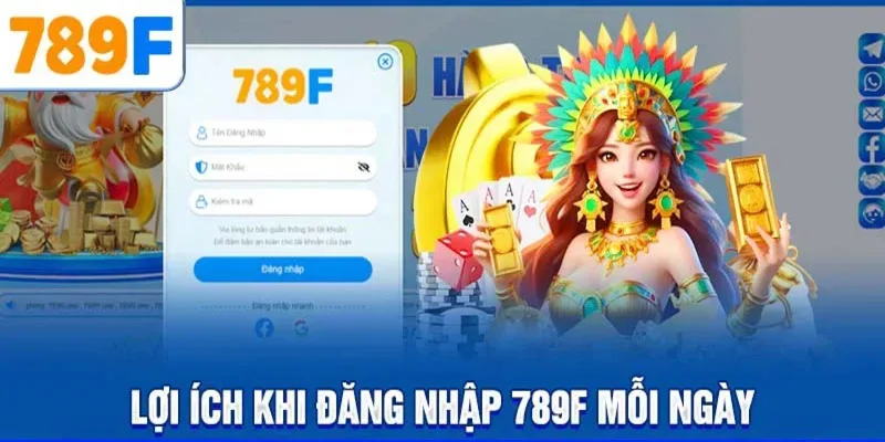 Lợi ích khi đăng nhập 789F
