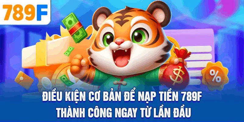 Tổng quan về nạp tiền 789F